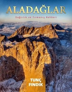 ALADAĞLAR Dağcılık Ve Tırmanış Rehberi TUNÇ FINDIK