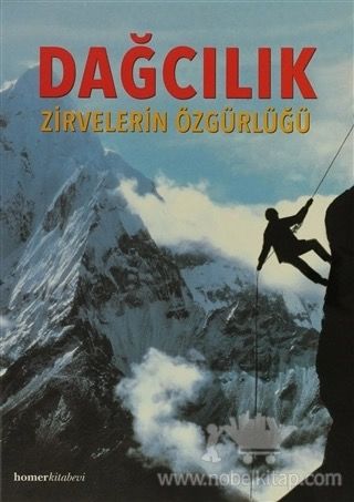DAĞCILIK ZİRVELERİN ÖZGÜRLÜĞÜ